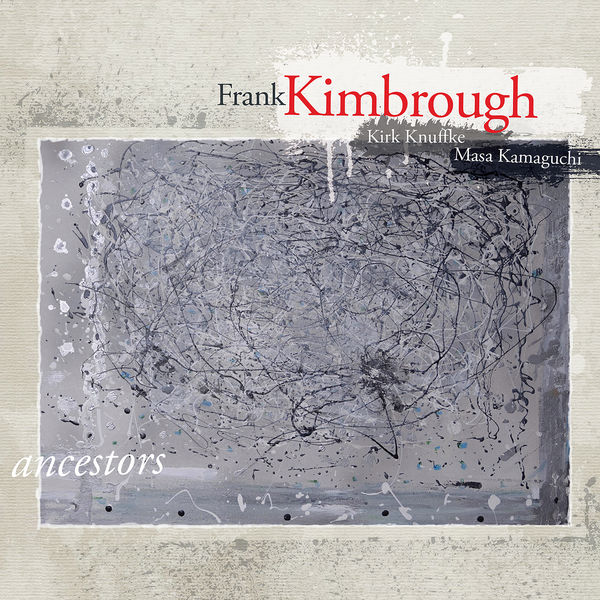 Frank Kimbrough - Ancestors (2021) [FLAC 24bit/96kHz]