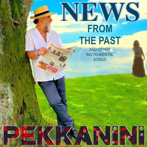 Pekkanini – News from the Past and Other Instrumental Songs (2021) [FLAC 24 bit, 44,1 kHz]