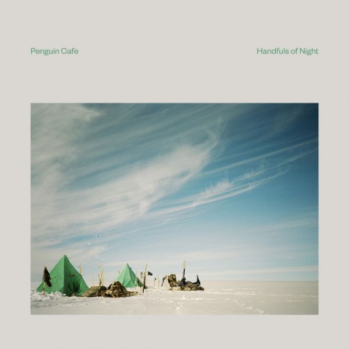 Penguin Cafe – Handfuls of Night (2019) [FLAC 24 bit, 96 kHz]