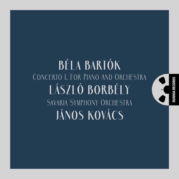 László Borbély, János Kovács, Savaria Symphony Orchestra - Béla Bartók: Concerto I. For Piano And Orchestra (2022) [FLAC 24bit/192kHz]