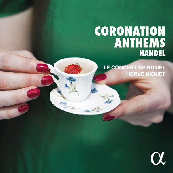 Le Concert Spirituel, Hervé Niquet - Handel: Coronation Anthems (2022) [FLAC 24bit/96kHz]