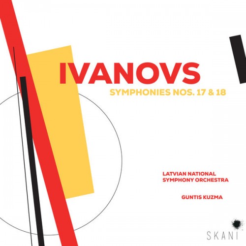 Latvian National Symphony Orchestra, Guntis Kuzma – Ivanovs Symphonies Nos. 17 & 18 (2022) [FLAC 24 bit, 96 kHz]