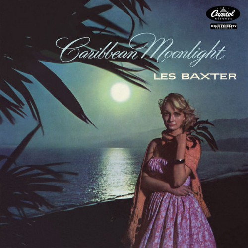 Les Baxter – Caribbean Moonlight (1956/2022) [FLAC 24 bit, 96 kHz]