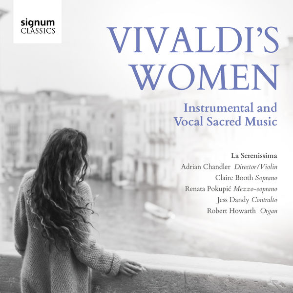 La Serenissima, Adrian Chandler - Vivaldi's Women (2022) [FLAC 24bit/96kHz] Download