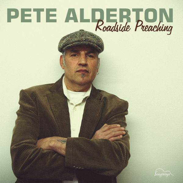 Pete Alderton – Roadside Preaching (2013) [Official Digital Download 24bit/44,1kHz]