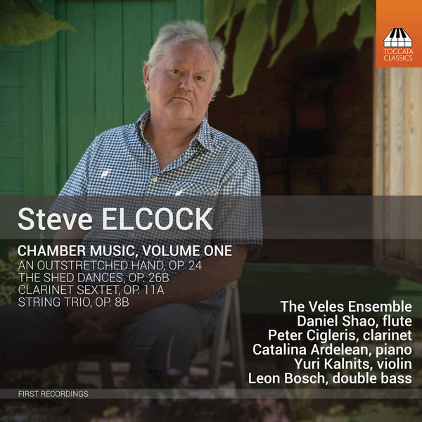 Peter Cigleris, Veles Ensemble – Steve Elcock: Chamber Music, Vol. 1 (2019) [Official Digital Download 24bit/96kHz]