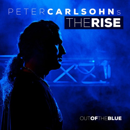 Peter Carlsohn’s The Rise – Out of the Blue (2020) [FLAC 24 bit, 44,1 kHz]