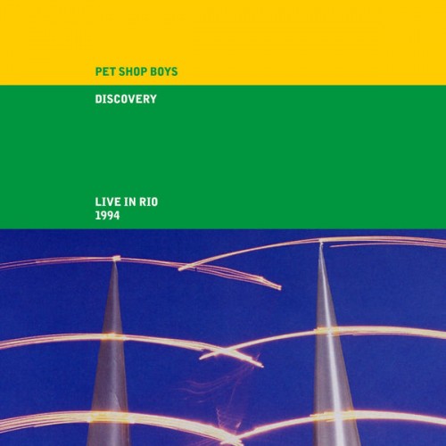 Pet Shop Boys – Discovery (Live in Rio 1994, 2021 Remaster) (2021) [FLAC 24 bit, 44,1 kHz]
