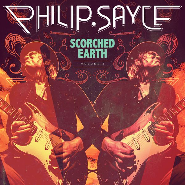 Philip Sayce – Scorched Earth, Vol. 1 (2016) [Official Digital Download 24bit/48kHz]