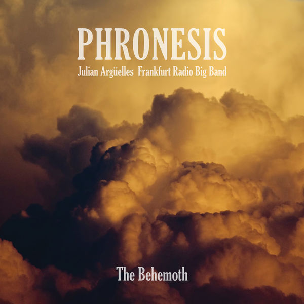 Phronesis, Frankfurt Radio Big Band, Julian Argüelles – The Behemoth (2017) [Official Digital Download 24bit/96kHz]