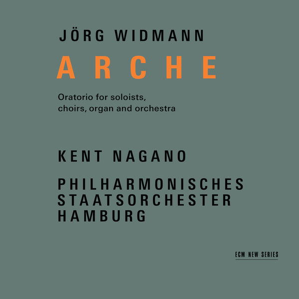 Philharmonisches Staatsorchester Hamburg & Kent Nagano – Widmann: Arche (Live at Elbphilharmonie, Hamburg / 2017)  (2018) [Official Digital Download 24bit/48kHz]