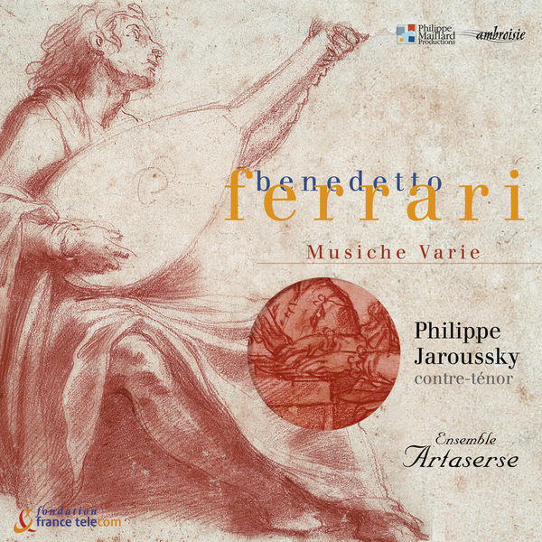 Philippe Jaroussky, Ensemble Artaserse – Benedetto Ferrari: Musiche Varie a voce sola, libri I, II & III (2018) [Official Digital Download 24bit/44,1kHz]