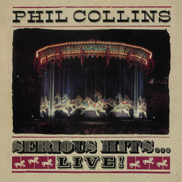 Phil Collins – Serious Hits…Live! (Remastered) (1990/2019) [Official Digital Download 24bit/44,1kHz]