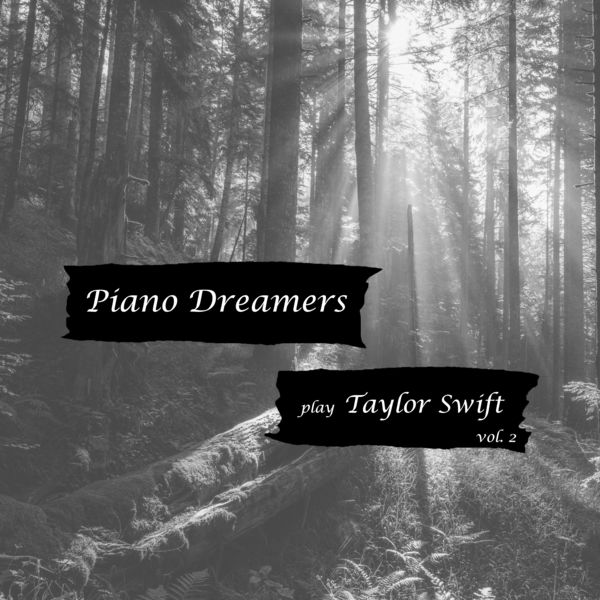Piano Dreamers – Piano Dreamers Play Taylor Swift, Vol. 2 (2020) [Official Digital Download 24bit/44,1kHz]
