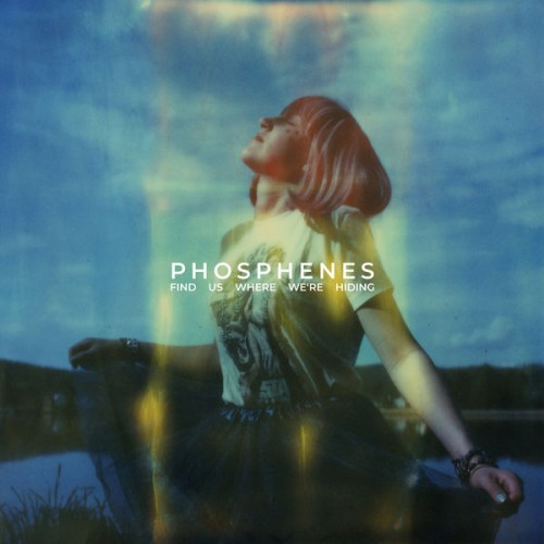 Phosphenes – Find Us Where We‘re Hiding (2018) [FLAC 24 bit, 48 kHz]