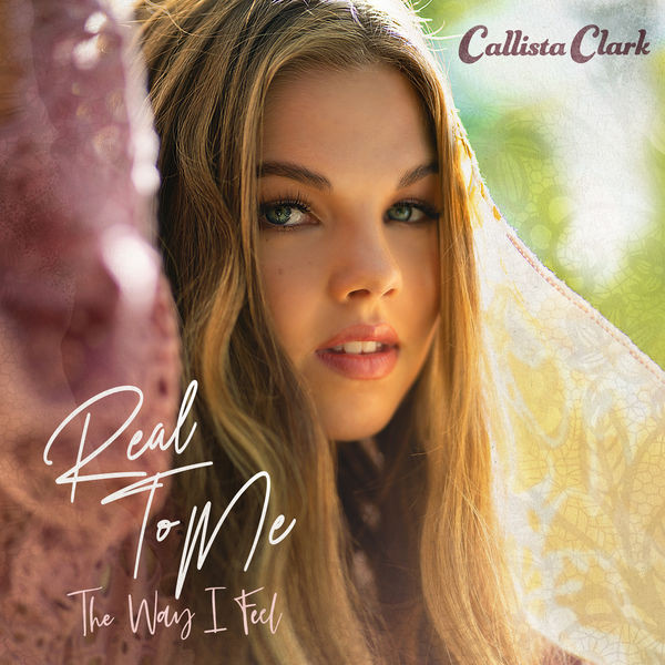 Callista Clark - Real To Me: The Way I Feel (2022) 24bit FLAC Download