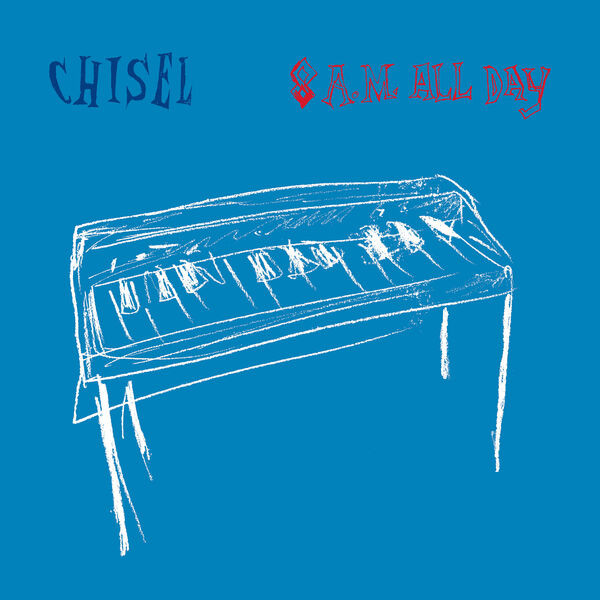 Chisel – 8 A.M. All Day (2022) 24bit FLAC
