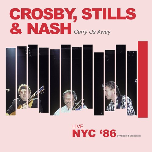 Crosby Stills & Nash – Carry Us Away (Live 1986) (2022) MP3 320kbps
