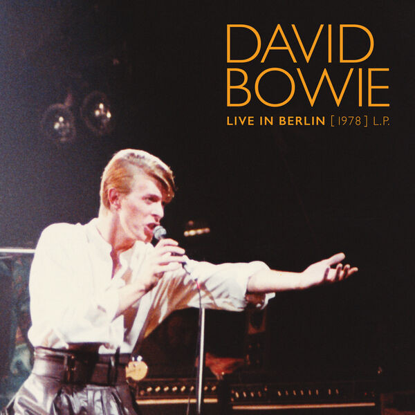 David Bowie - Live In Berlin  (2022) FLAC Download
