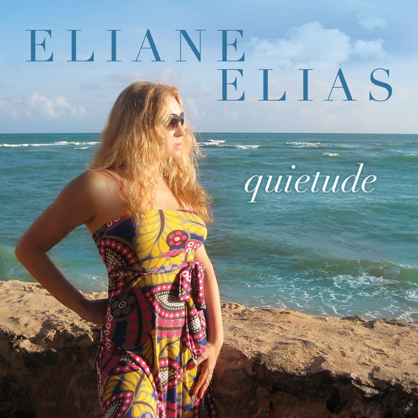 Eliane Elias – Quietude (2022) 24bit FLAC