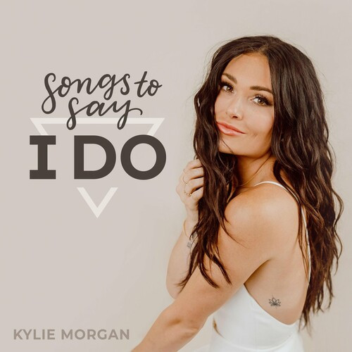 Kylie Morgan – Songs To Say I Do (2022) MP3 320kbps