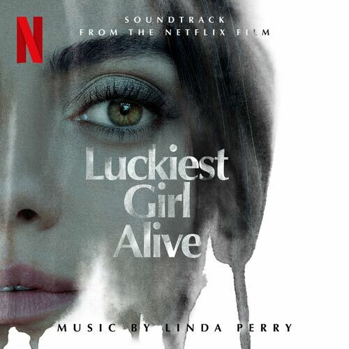 Linda Perry - Luckiest Girl Alive (Soundtrack from the Netflix Film) (2022) MP3 320kbps Download