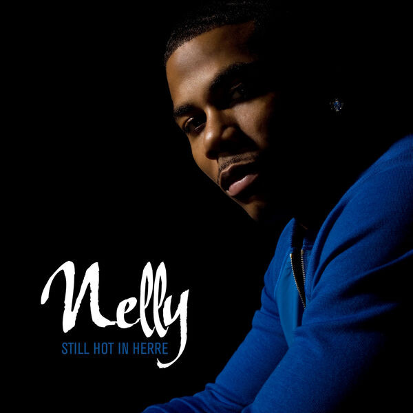 Nelly – Still Hot In Herre (2022) FLAC