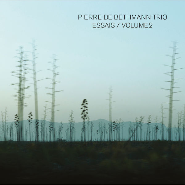 Pierre de Bethmann Trio – Essais Volume 2 (2018) [Official Digital Download 24bit/96kHz]