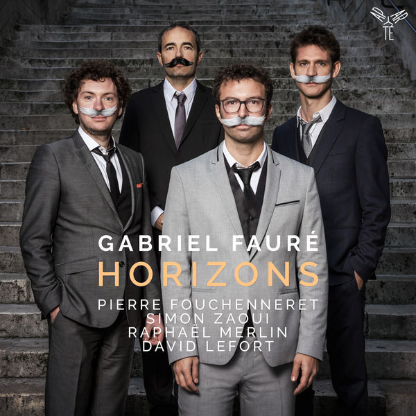 Pierre Fouchenneret, Simon Zaoui, Raphaël Merlin, David Lefort – Gabriel Fauré: Horizons (2018) [Official Digital Download 24bit/96kHz]