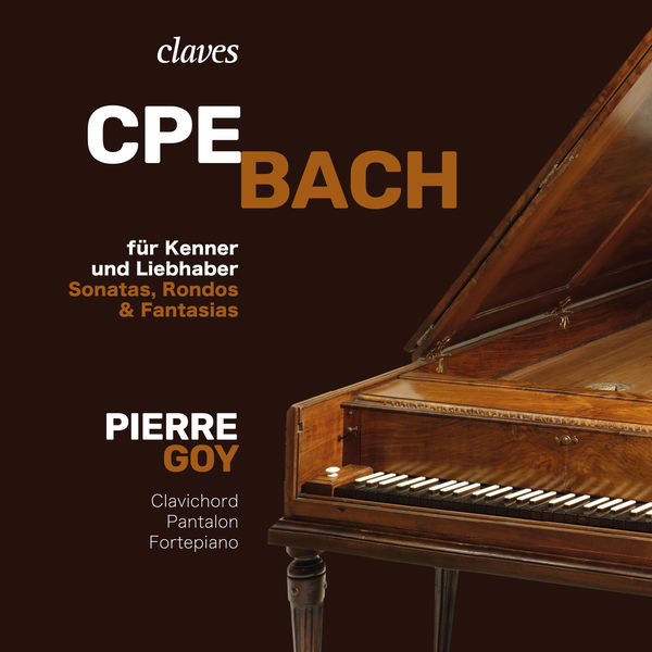 Pierre Goy – CPE Bach – für Kenner und Liebhaber, Sonatas, Rondos & Fantasias (2020) [Official Digital Download 24bit/96kHz]