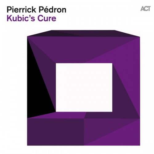Pierrick Pédron – Kubic’s Cure (2014) [FLAC 24 bit, 48 kHz]