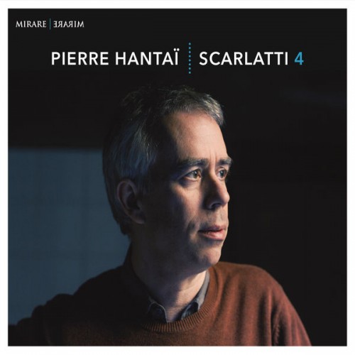 Pierre Hantaï – Scarlatti 4 (2016) [FLAC 24 bit, 96 kHz]
