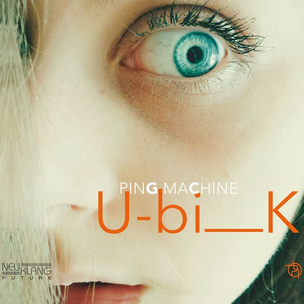 Ping Machine – Ubik (2016) [Official Digital Download 24bit/44,1kHz]