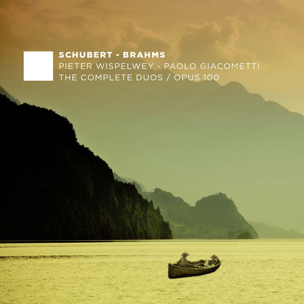 Pieter Wispelwey & Paulo Giacometti – Schubert & Brahms: The Complete Duos: Opus 100 (2016) [Official Digital Download 24bit/88,2kHz]