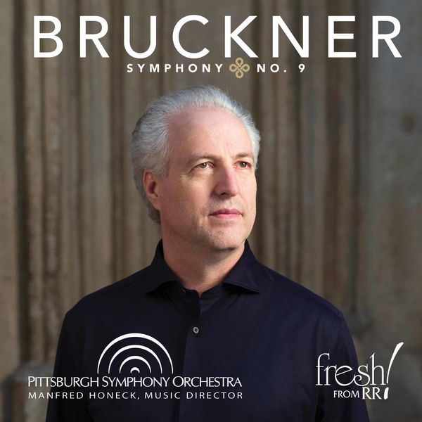Pittsburgh Symphony Orchestra, Manfred Honeck – Bruckner: Symphony No. 9 in D Minor, WAB 109 (Ed. L. Nowak) (2019) [Official Digital Download 24bit/192kHz]
