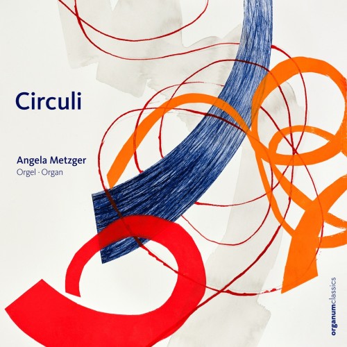 Angela Metzger – Circuli (2022) [FLAC 24 bit, 192 kHz]