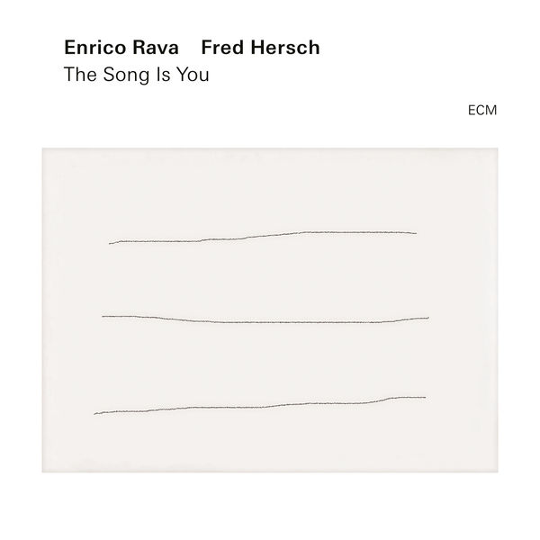 Enrico Rava, Fred Hersch - The Song Is You (2022) [FLAC 24bit/96kHz]