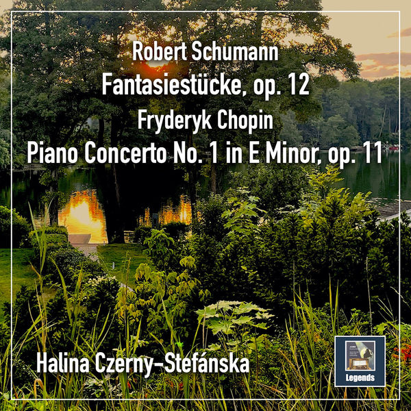 Halina Czerny-Stefanska - Schumann: Fantasiestücke, Op. 12 & Chopin: Piano Concerto No. 1 in E Minor, Op. 11, B. 53 (2022) [FLAC 24bit/48kHz] Download