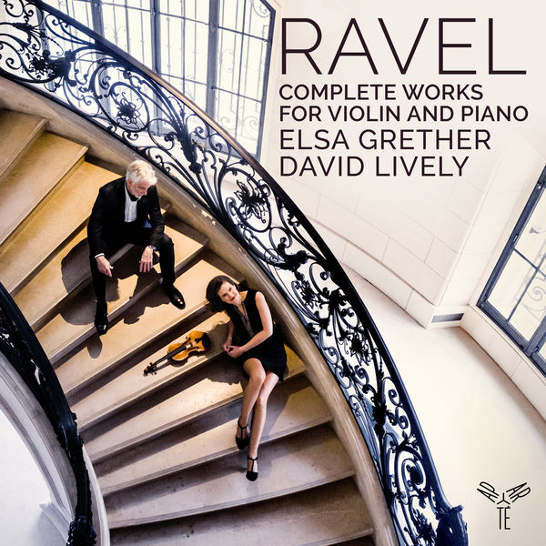 Elsa Grether, David Lively - Ravel: Complete Works for Violin and Piano (2022) [FLAC 24bit/96kHz] Download