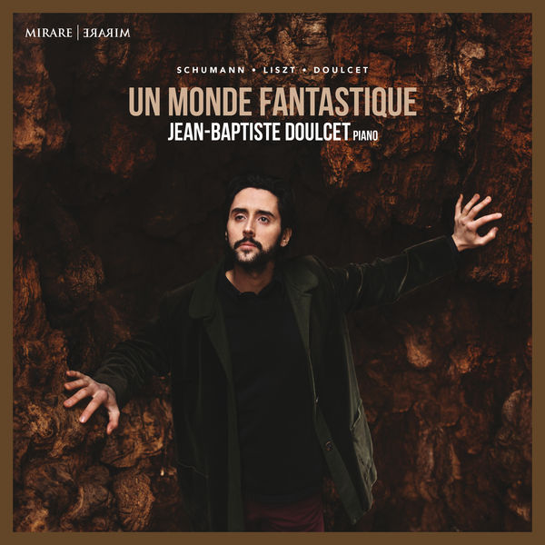 Jean-Baptiste Doulcet - Un monde Fantastique (2022) [FLAC 24bit/96kHz] Download