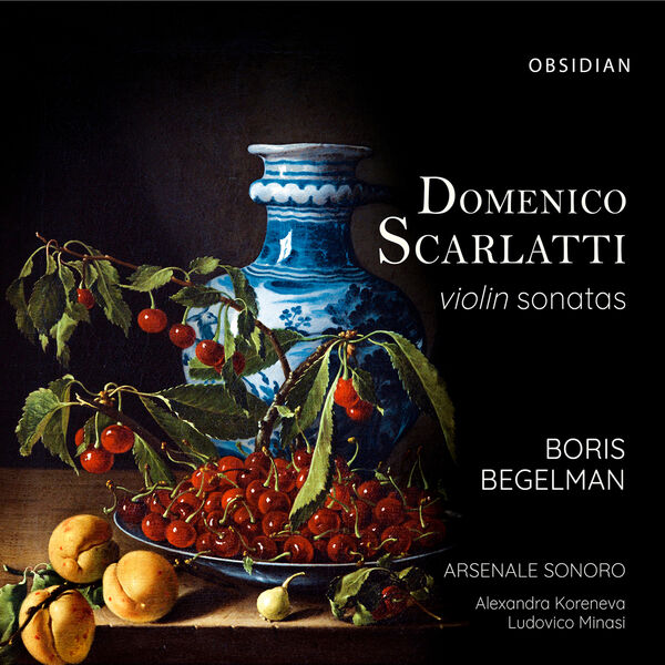 Boris Begelman, Arsenale Sonoro – D. Scarlatti & A. Scarlatti: Violin Sonatas (2022) [Official Digital Download 24bit/88,2kHz]