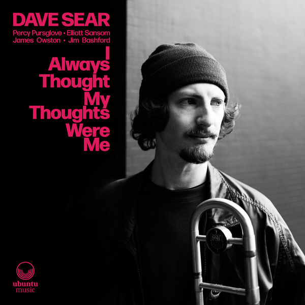 Dave Sear - I Always Thought My Thoughts Were Me (2022) [FLAC 24bit/44,1kHz] Download
