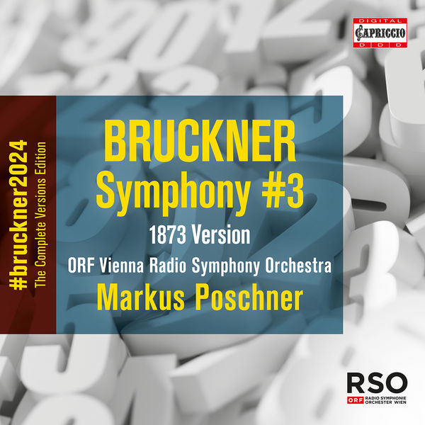 ORF Vienna Radio Symphony Orchestra, Markus Poschner - Bruckner: Symphony No. 3 in D Minor, WAB 103 Wagner (1873 Version, Ed. L. Nowak) (2022) [FLAC 24bit/96kHz] Download
