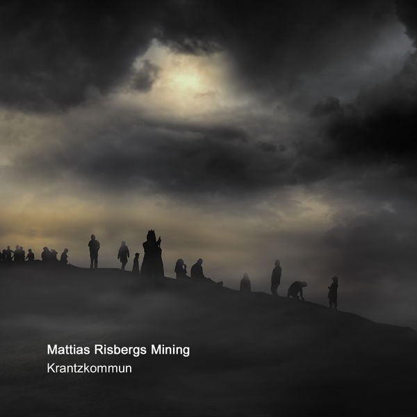 Mattias Risbergs Mining - Krantzkommun (2022) [FLAC 24bit/48kHz] Download