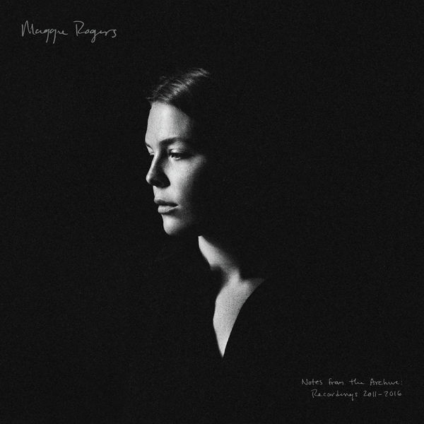 Maggie Rogers – Notes from the Archive: Recordings 2011-2016 (with commentary) (2020) [Official Digital Download 24bit/96kHz]