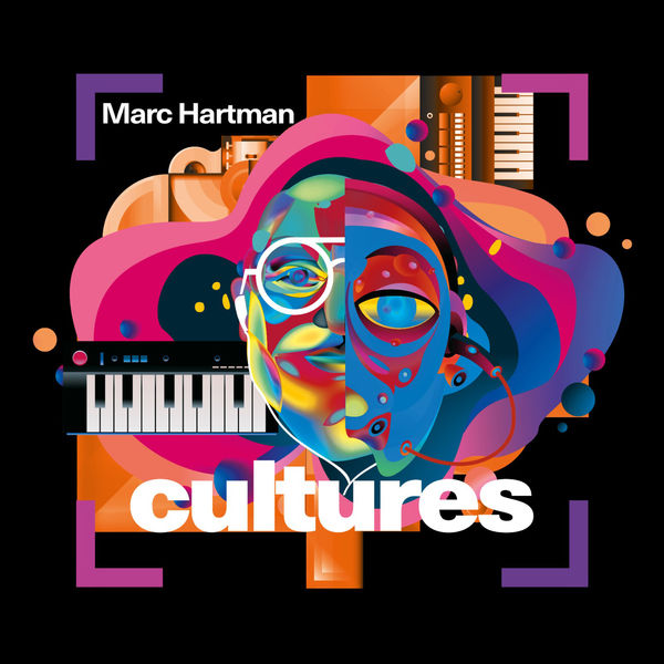Marc Hartman – Cultures (2022-07-22) [FLAC 24bit/44,1kHz]