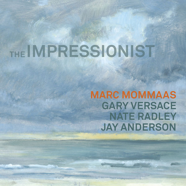 Marc Mommaas - The Impressionist (2022) [FLAC 24bit/96kHz] Download