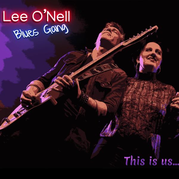 Lee O'Nell Blues Gang - This Is Us (2022) [FLAC 24bit/44,1kHz] Download