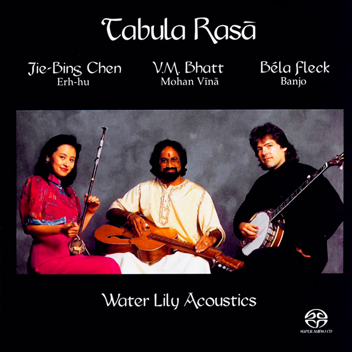 Vishwa Mohan Bhatt, Jie-Bing Chen, Bela Fleck – Tabula Rasa (1996) [Reissue 2001] SACD ISO + Hi-Res FLAC