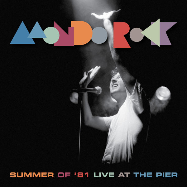 Mondo Rock - Summer Of '81 (Mondo Rock Live At The Pier) (2020) [FLAC 24bit/48kHz] Download